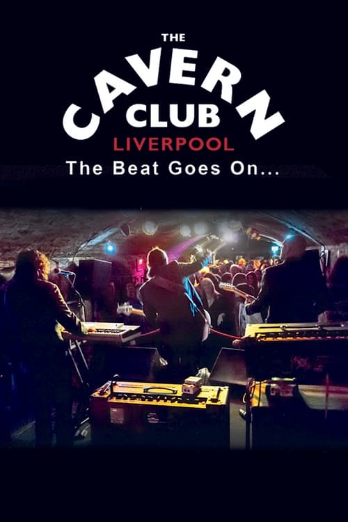 The Cavern Club: The Beat Goes On